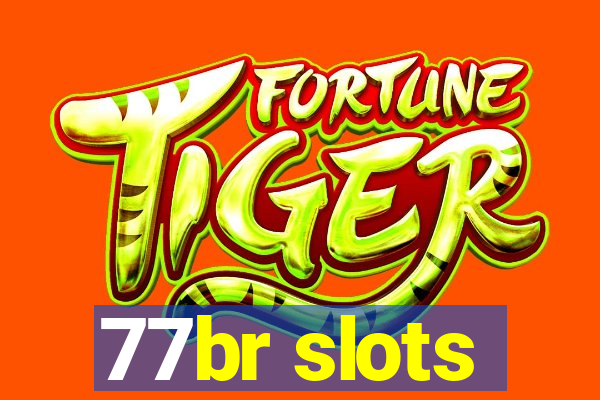 77br slots